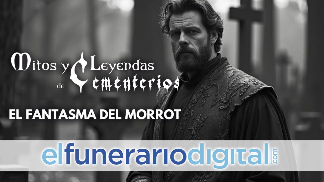 Mitos y Leyendas de Cementerios: Hoy El Fantasma del Morrot